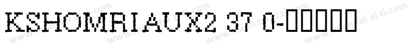 KSHOMRIAUX2 37 0字体转换
